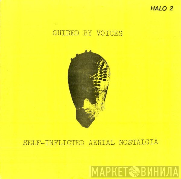 Guided By Voices  - Self-Inflicted Aerial Nostalgia