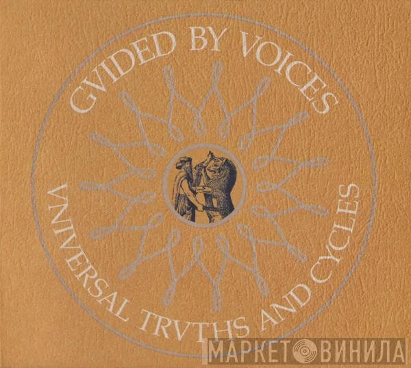 Guided By Voices - Universal Truths And Cycles