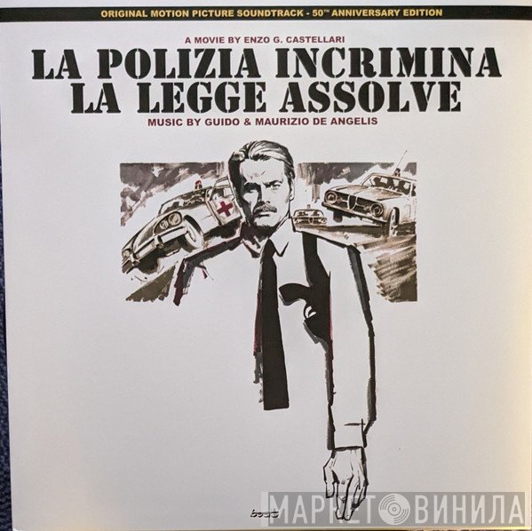 Guido And Maurizio De Angelis - La Polizia Incrimina La Legge Assolve (Original Motion Picture Soundtrack - 50th Anniversary Edition)