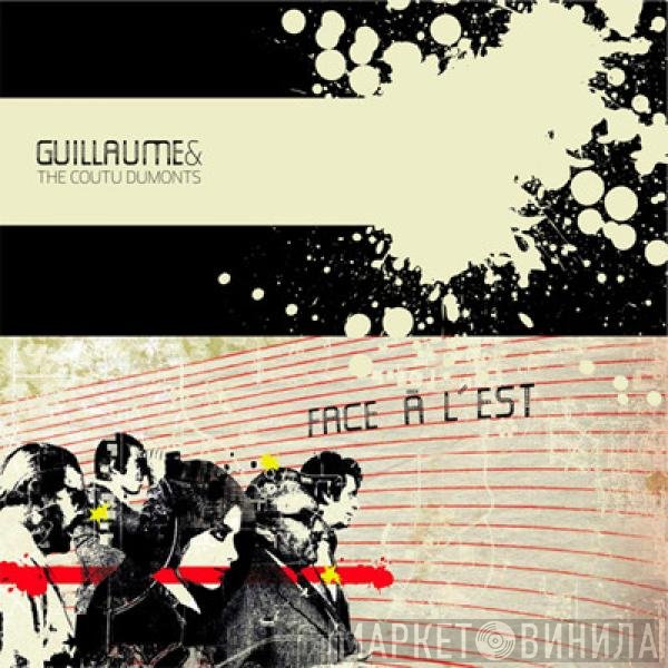 Guillaume & The Coutu Dumonts - Face À L'Est