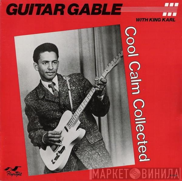 Guitar Gable, King Karl - Cool Calm Collected