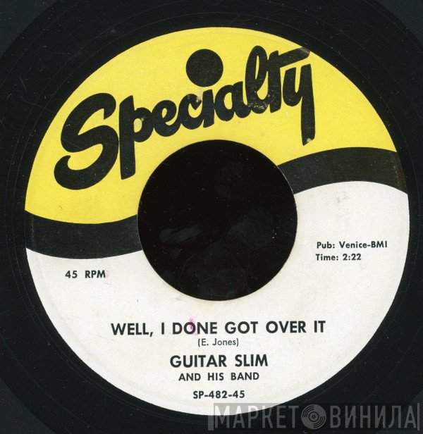 Guitar Slim And His Band - The Things That I Used To Do / Well, I Done Got Over It