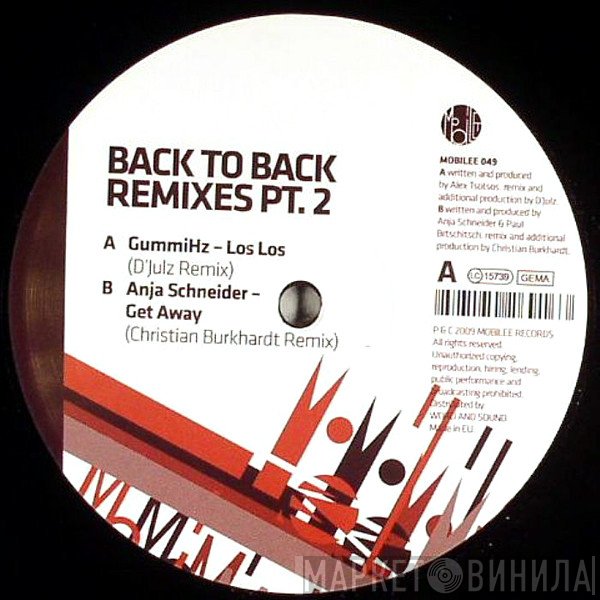 GummiHz / Anja Schneider  - Back To Back Remixes Pt. 2