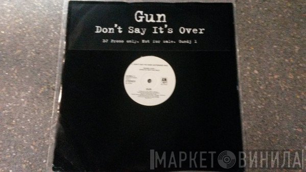 Gun  - Don't Say It's Over