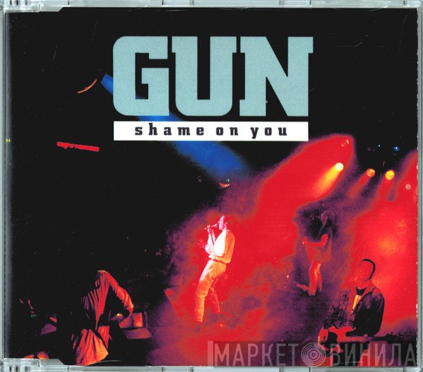 Gun  - Shame On You