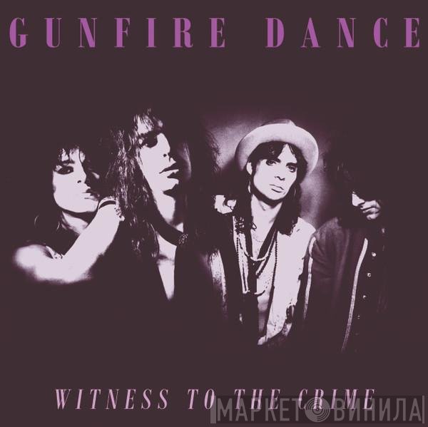 Gunfire Dance - Witness To The Crime