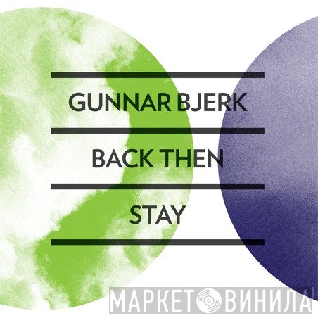 Gunnar Bjerk - Back Then / Stay