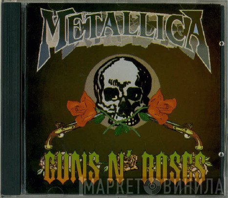 Guns N' Roses / Metallica  - Guns N' Roses / Metallica