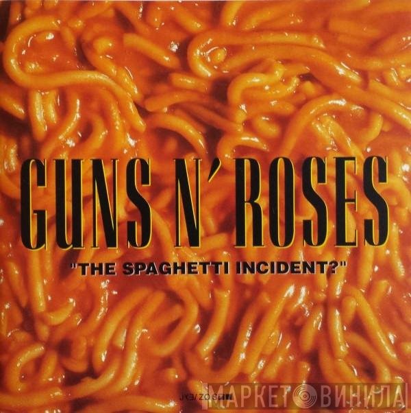 Guns N' Roses  - "The Spaghetti Incident?"