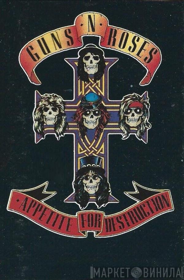 Guns N' Roses  - Appetite For Destruction