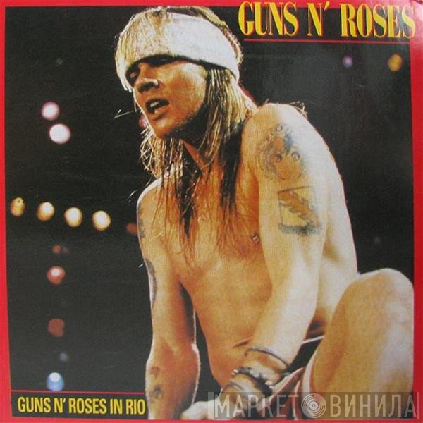 Guns N' Roses  - Guns N' Roses In Rio