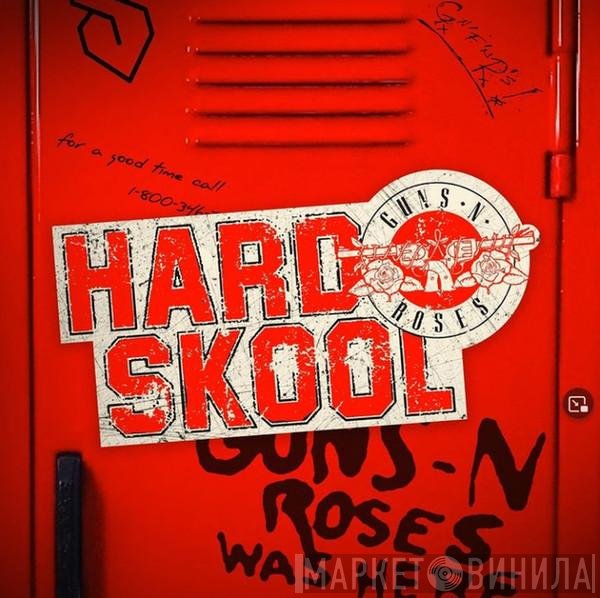 Guns N' Roses  - Hard Skool