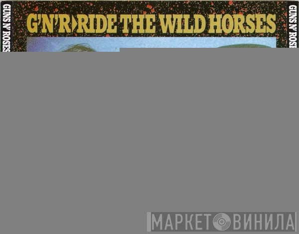 Guns N' Roses  - Ride The Wild Horses