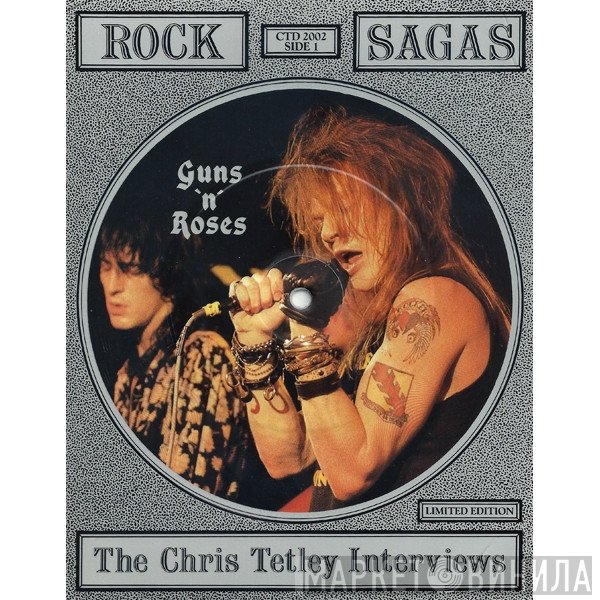 Guns N' Roses - The Chris Tetley Interviews