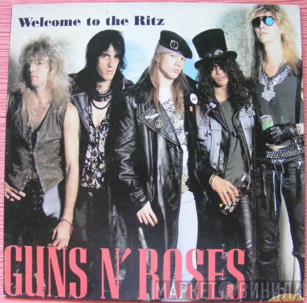 Guns N' Roses  - Welcome To The Ritz