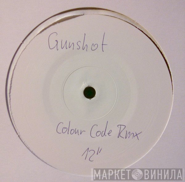 Gunshot  - Colour Code Remixes