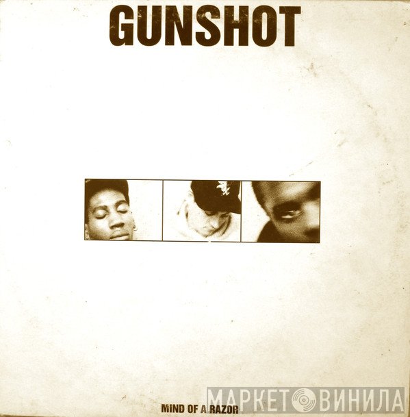Gunshot  - Mind Of A Razor