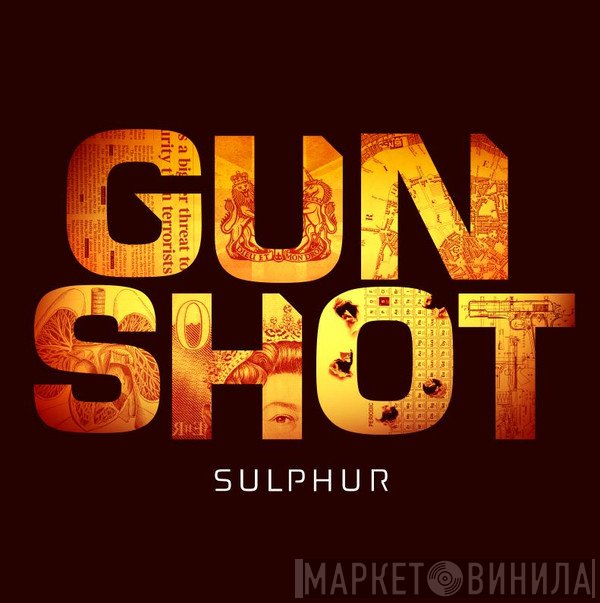 Gunshot  - Sulphur