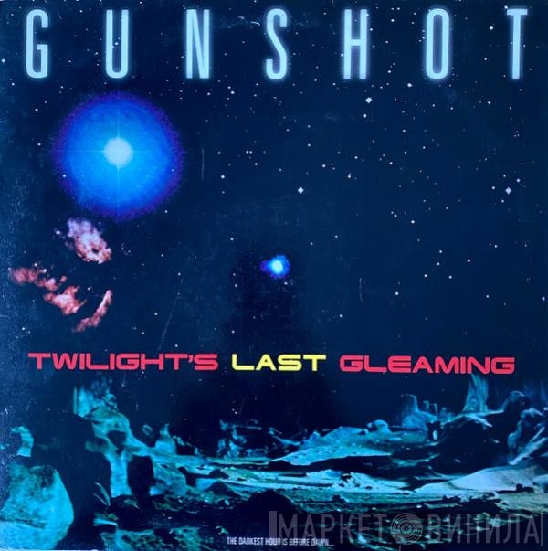 Gunshot  - Twilight's Last Gleaming
