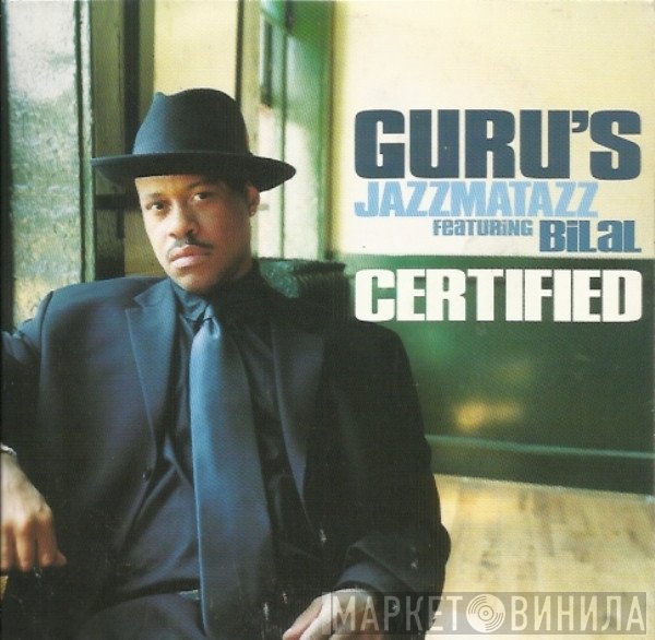 Guru Featuring Bilal  - Certified