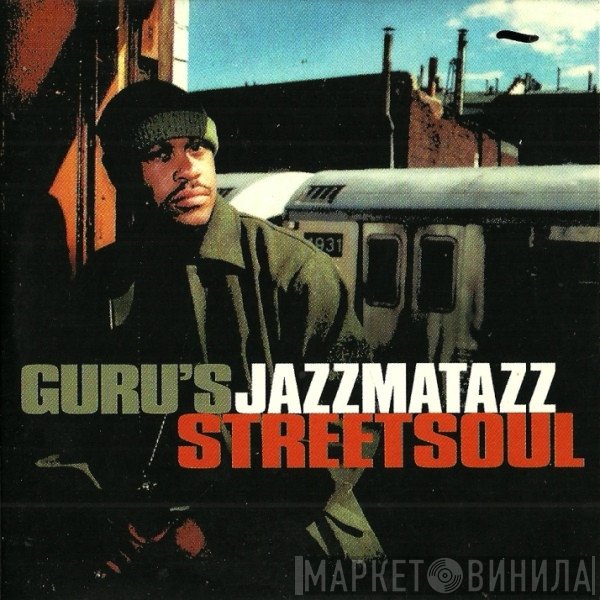 Guru - Guru's Jazzmatazz Streetsoul