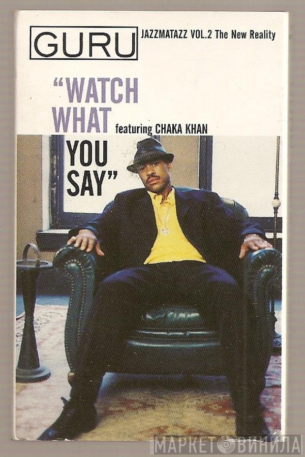 Guru - Watch What You Say