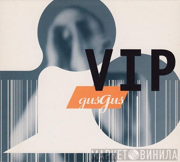 Gusgus  - VIP