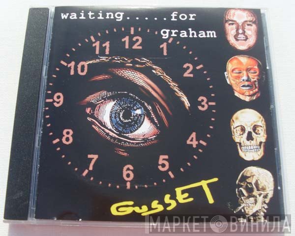 Gusset  - Waiting . . . For Graham