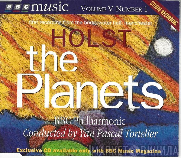 Gustav Holst — BBC Philharmonic / Yan Pascal Tortelier  - The Planets