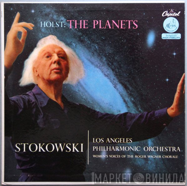 Gustav Holst / Leopold Stokowski Conducting Los Angeles Philharmonic Orchestra And Women's Voices Of The Roger Wagner Chorale  - The Planets