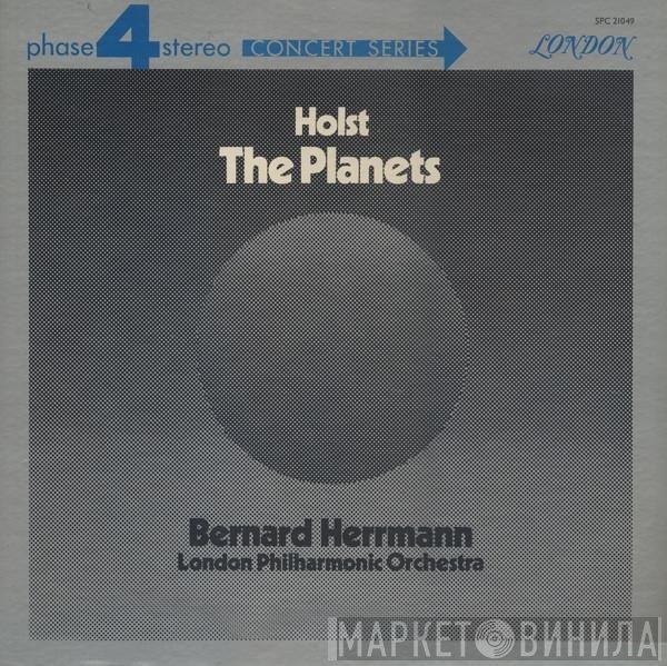 Gustav Holst - Bernard Herrmann, The London Philharmonic Orchestra  - The Planets