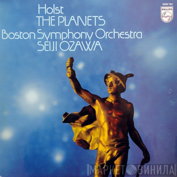 Gustav Holst - Boston Symphony Orchestra, Seiji Ozawa  - The Planets