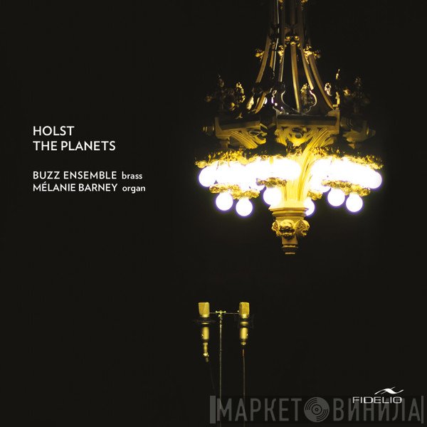 Gustav Holst, Buzz Brass, Mélanie Barney  - The Planets
