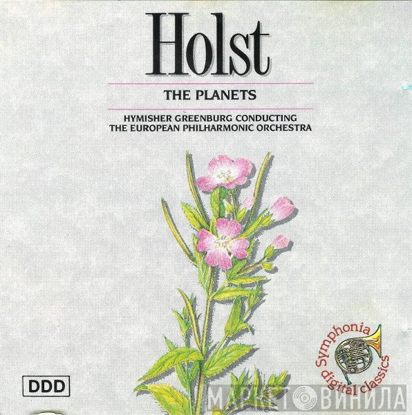 Gustav Holst - Hymisher Greenburg Conducting European Philharmonic Orchestra  - The Planets