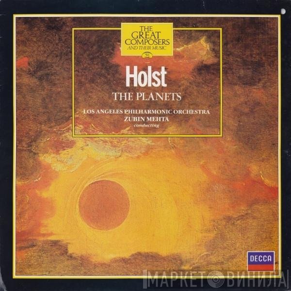 Gustav Holst, Los Angeles Philharmonic Orchestra, Zubin Mehta - The Planets