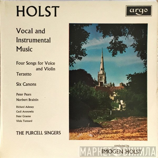 Gustav Holst - Peter Pears, Norbert Brainin, Richard Adeney, Cecil Aronowitz, Peter Graeme, Viola Tunnard, Purcell Singers Conducted By Imogen Holst  - Vocal And Instrumental Music