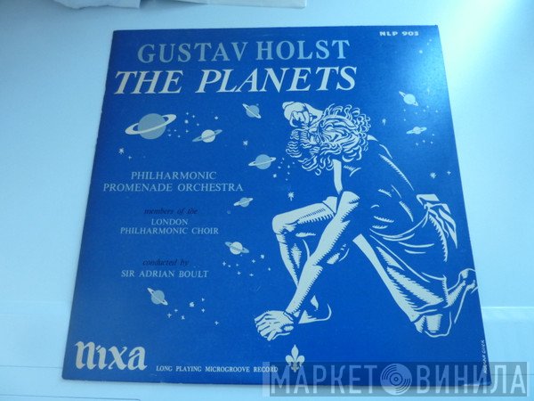 Gustav Holst, Sir Adrian Boult, The London Philharmonic Choir, The Philharmonic Promenade Orchestra - The Planets