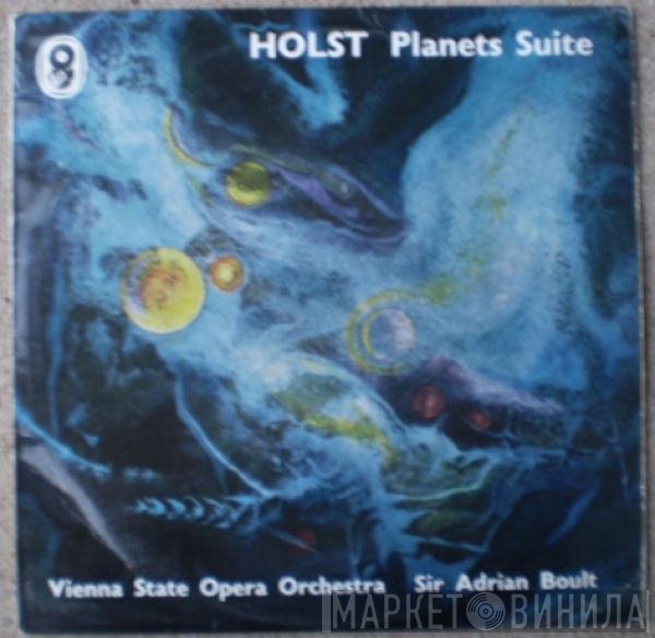 Gustav Holst, Sir Adrian Boult, Wiener Akademie Kammerchor, Orchester Der Wiener Staatsoper - The Planets, Op. 32