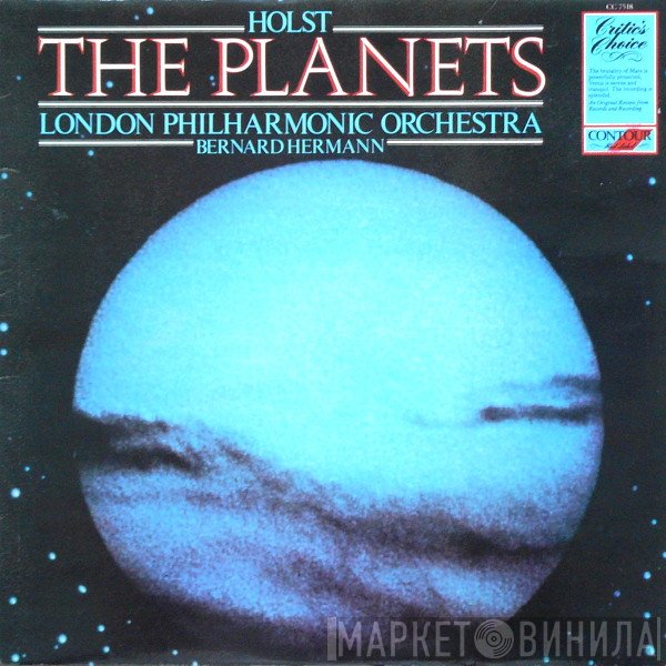 Gustav Holst, The London Philharmonic Orchestra, Bernard Herrmann - The Planets (Suite For Large Orchestra)