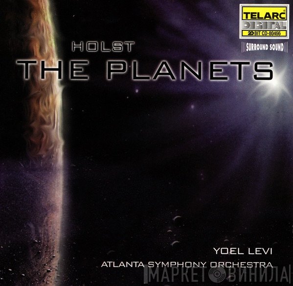 Gustav Holst, Yoel Levi, Atlanta Symphony Orchestra  - The Planets