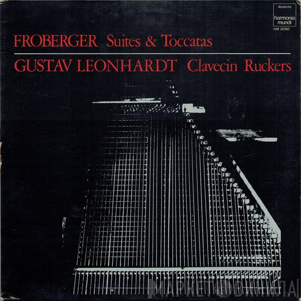 Gustav Leonhardt, Johann Jakob Froberger - Suites & Toccatas