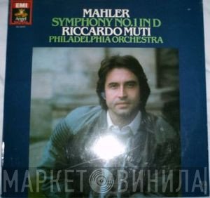 Gustav Mahler - Riccardo Muti / The Philadelphia Orchestra  - Symphony No. 1 In D