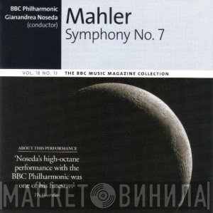 Gustav Mahler - BBC Philharmonic, Gianandrea Noseda  - Symphony No. 7