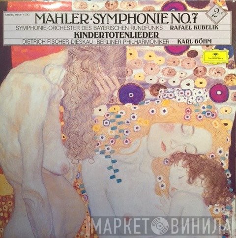 Gustav Mahler, Berliner Philharmoniker, Karl Böhm, Symphonie-Orchester Des Bayerischen Rundfunks, Dietrich Fischer-Dieskau, Rafael Kubelik - Symphonie No. 7 - Kindertotenlieder