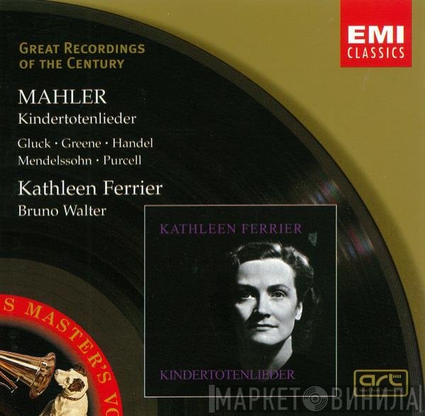 Gustav Mahler, Bruno Walter, Kathleen Ferrier - Kindertotenlieder