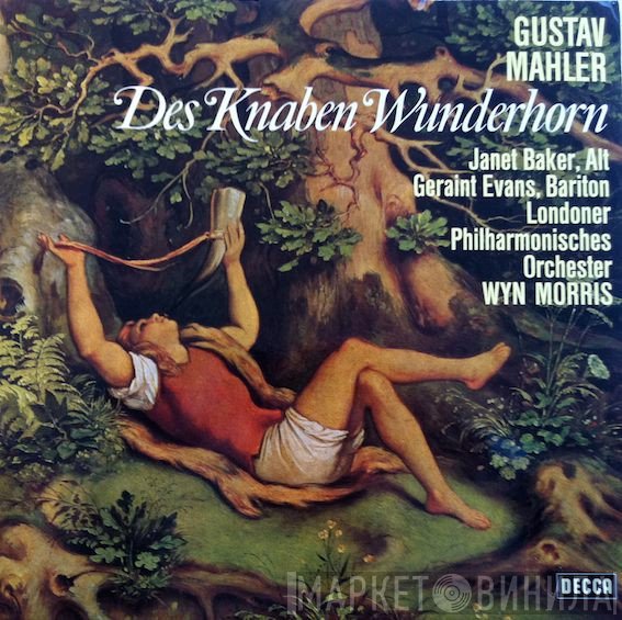 Gustav Mahler, Janet Baker, Geraint Evans, Wyn Morris - Des Knaben Wunderhorn