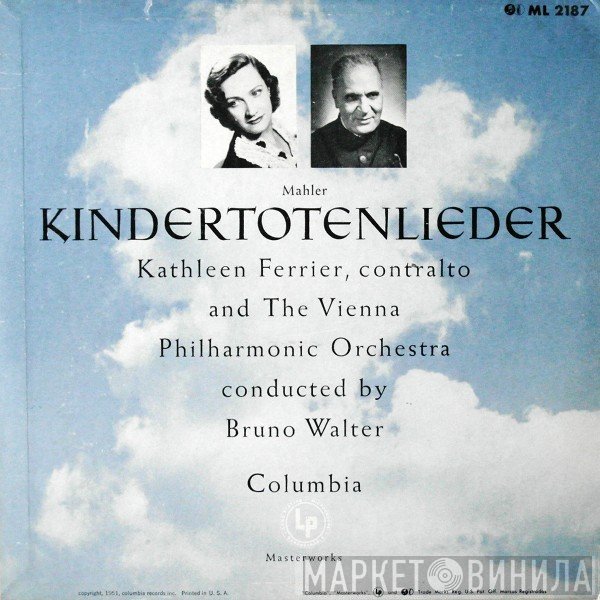 Gustav Mahler - Kathleen Ferrier And Wiener Philharmoniker, Bruno Walter  - Kindertotenlieder