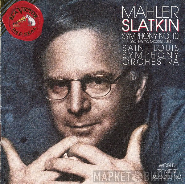 Gustav Mahler, Leonard Slatkin, Saint Louis Symphony Orchestra  - Symphony No. 10