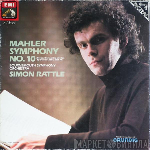 Gustav Mahler, Sir Simon Rattle, Bournemouth Symphony Orchestra - Symphony No. 10 (Revised Performing Version By Deryck Cooke, 1966-74)