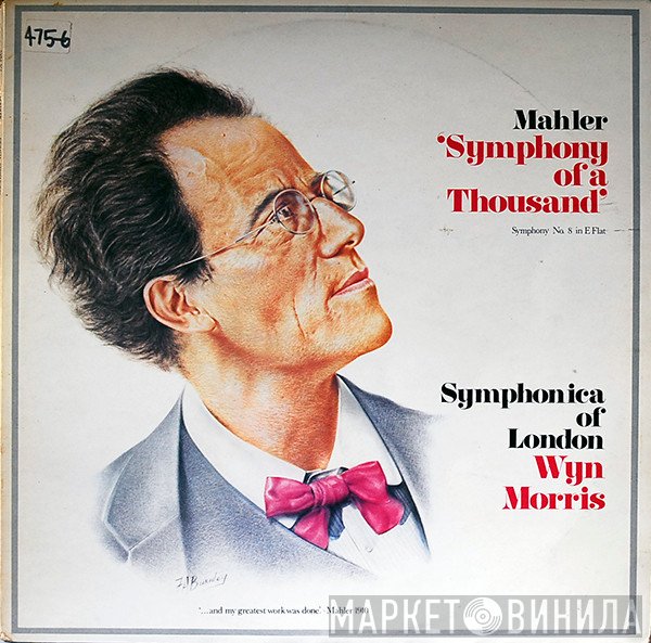Gustav Mahler, Symphonica Of London, Wyn Morris - Symphony Of A Thousand - Symphony No.8 In E Flat